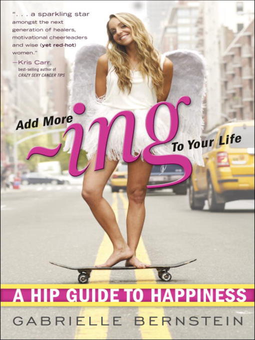 Title details for Add More -Ing to Your Life by Gabrielle Bernstein - Available